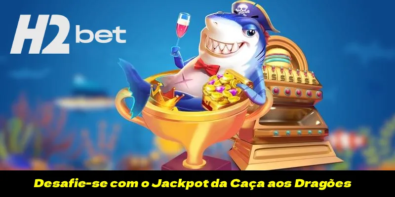 Desafie-se com o Jackpot da Caça aos Dragões