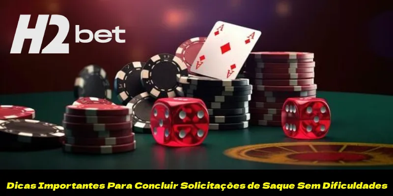 Dicas Importantes Para Concluir Solicitações de Saque Sem Dificuldades