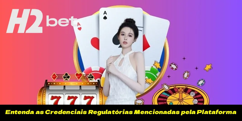 Entenda as Credenciais Regulatórias Mencionadas pela Plataforma