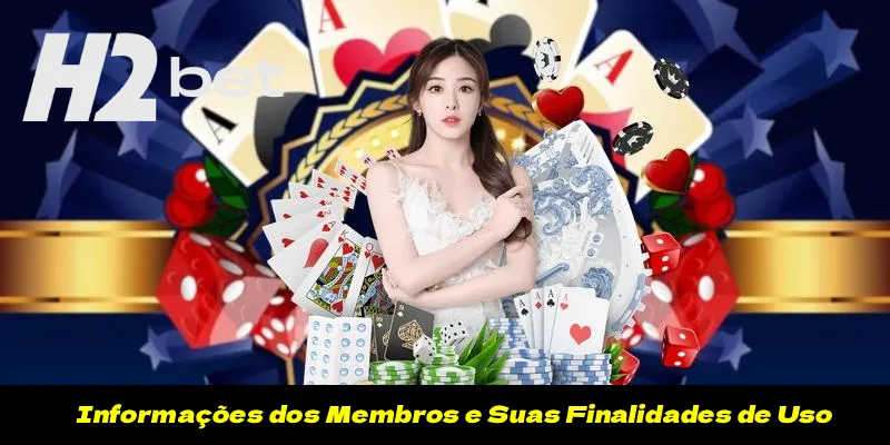 Informações dos Membros e Suas Finalidades de Uso