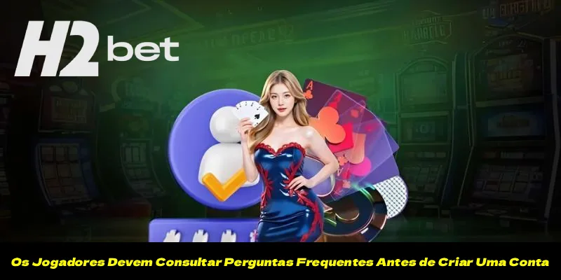 Os Jogadores Devem Consultar Perguntas Frequentes Antes de Criar Uma Conta