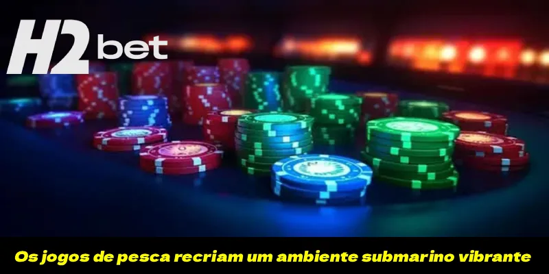 Os jogos de pesca recriam um ambiente submarino vibrante