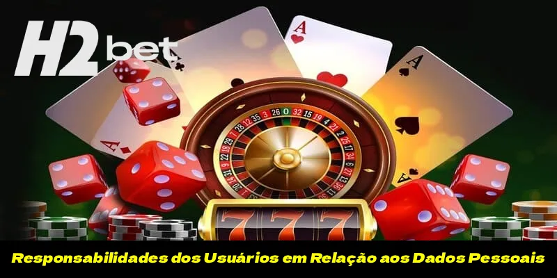Responsabilidades dos Usuários em Relação aos Dados Pessoais