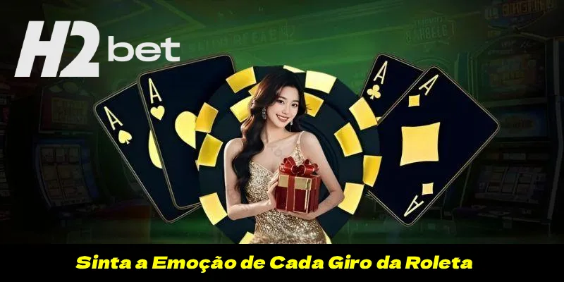 Sinta a Emoção de Cada Giro da Roleta
